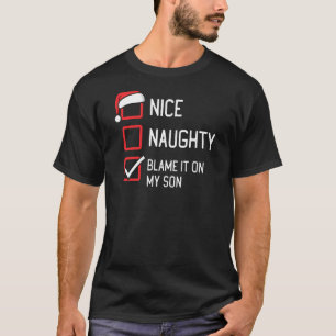 Nice Naughty List Schuldzuweisungen auf meinem Soh T-Shirt