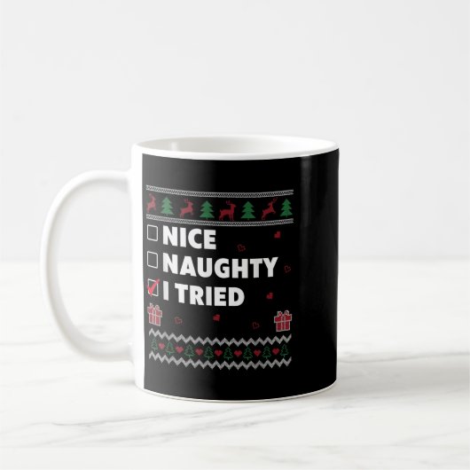 Nice Naughty List Ugly Christmas Design Funny I Tr Kaffeetasse (Links)