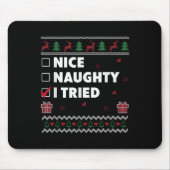 Nice Naughty List Ugly Christmas Design Funny I Tr Mousepad (Vorne)