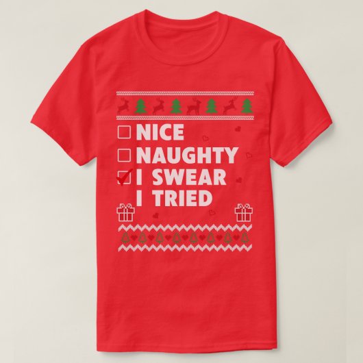 Nice Naughty List Ugly Christmas Design Funny Swea T-Shirt (Design vorne)
