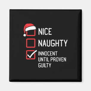 Nice Naughty List unschuldig bis nachweislich schu Magnet