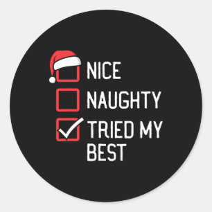 Nice Naughty List versuchte meine besten Weihnacht Runder Aufkleber