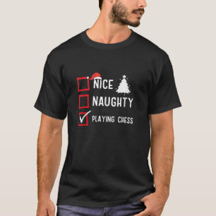 Nice Naughty List Weihnachten Hobby Schach spielen T-Shirt