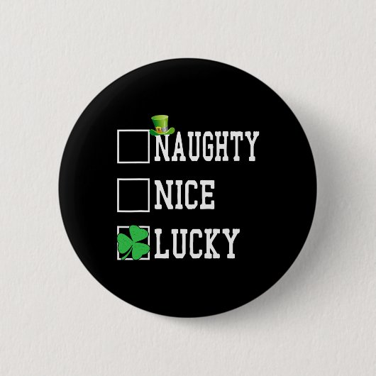 Nice Naughty Lucky St Patricks Day Kleeblatt Women Button (Vorderseite)