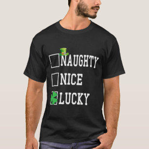 Nice Naughty Lucky St Patricks Day Kleeblatt Women T-Shirt