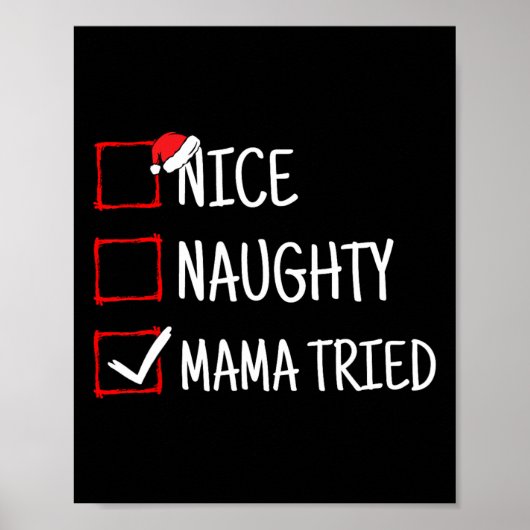 Nice Naughty Mama Tried Funny Christmas Poster (Vorne)