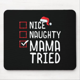 Nice Naughty Mama Triest Weihnachtsliste 1 Mousepad