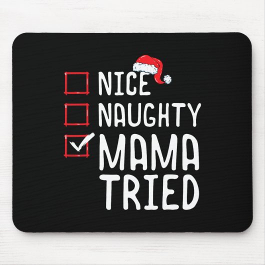 Nice Naughty Mama Triest Weihnachtsliste 1 Mousepad (Vorne)