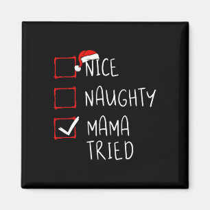 Nice Naughty Mama Triest Weihnachtsliste Weihnacht Magnet