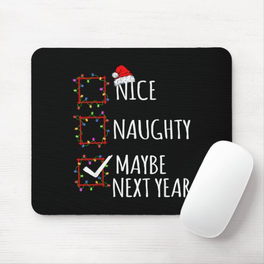Nice Naughty Maybe Next Year Christmas List Santa  Mousepad (Mit Mouse)