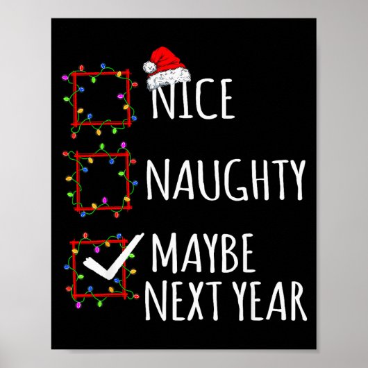 Nice Naughty Maybe Next Year Christmas List Santa Poster (Vorne)