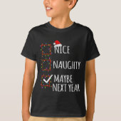 Nice Naughty Maybe Next Year Christmas List Santa T-Shirt (Vorderseite)