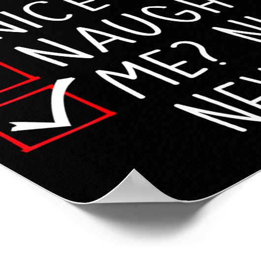 Nice Naughty Me_ Nice_ Never_ Christmas List Santa Poster (Ecke)