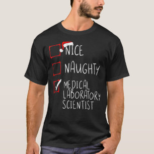 Nice Naughty Medical LaborScientist Christma T-Shirt