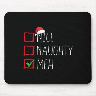 Nice Naughty Meh Weihnachtsliste Weihnachten Weihn Mousepad