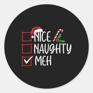Nice Naughty Meh Weihnachtsliste Xmas Weihnachtsma Runder Aufkleber