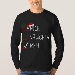 Nice Naughty Meh Weihnachtsliste Xmas Weihnachtsma T-Shirt