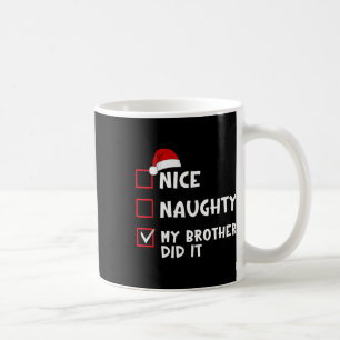 Nice Naughty mein Bruder hat es Liste Weihnachtsli Kaffeetasse