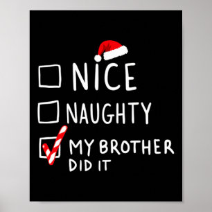 Nice Naughty mein Bruder hat es Weihnachtsliste Fa Poster