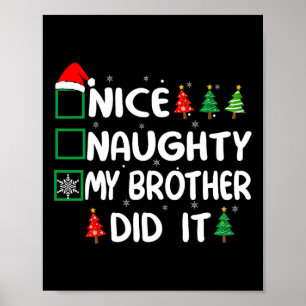 Nice Naughty mein Bruder hat es Weihnachtsliste Fa Poster