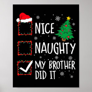 Nice Naughty mein Bruder tat es Weihnachten Famili Poster