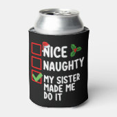 Nice Naughty meine Schwester ließ mich tun, es Wei Dosenkühler (Kanne Vorderseite)