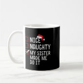Nice Naughty meine Schwester ließ mich tun, es Wei Kaffeetasse (Links)