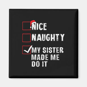 Nice Naughty meine Schwester ließ mich tun, es Wei Magnet