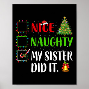 Nice Naughty meine Schwester tat es Weihnachten Fa Poster