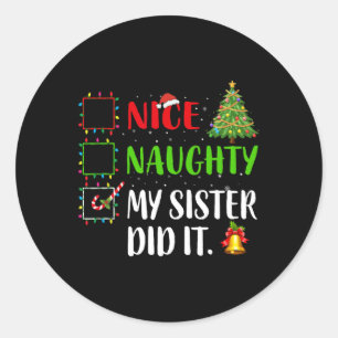 Nice Naughty meine Schwester tat es Weihnachten Fa Runder Aufkleber