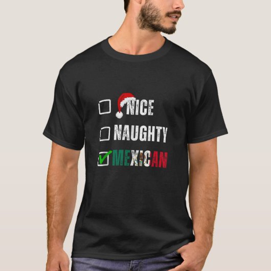 Nice Naughty Mexican Christmas List Santa Claus Me T-Shirt (Vorderseite)