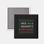 Nice Naughty MICHAUD Weihnachtsliste Ugy Magnet (Vorderseite/Rückseite)