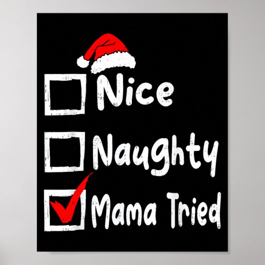 Nice Naughty Mom Tried Funny Christmas List Family Poster (Vorne)