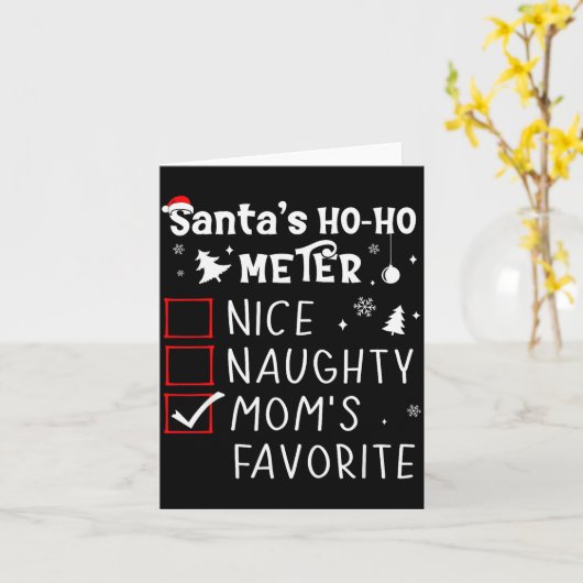 Nice Naughty Mom's Favorite Christmas List Santa C Karte (Gelbe Blume)