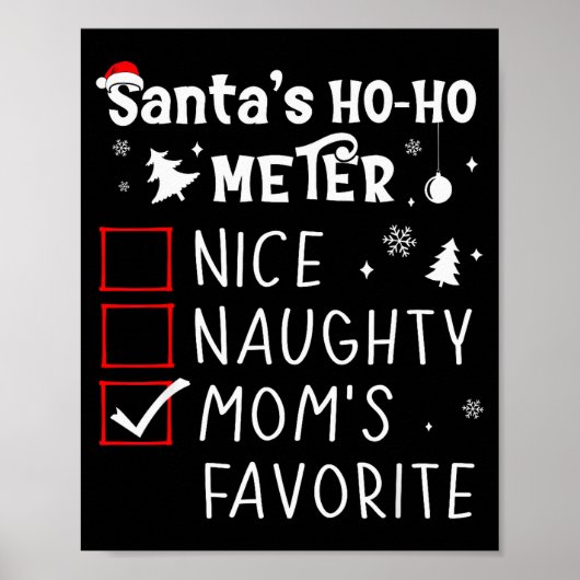 Nice Naughty Mom's Favorite Christmas List Santa C Poster (Vorne)