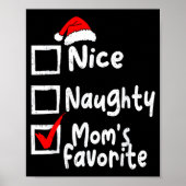Nice Naughty Mom's Favorite Funny Christmas List F Poster (Vorne)