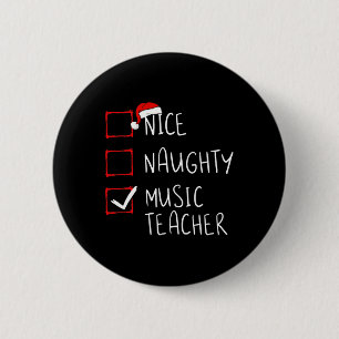 Nice Naughty Music Teacher Weihnachtsliste Weihnac Button
