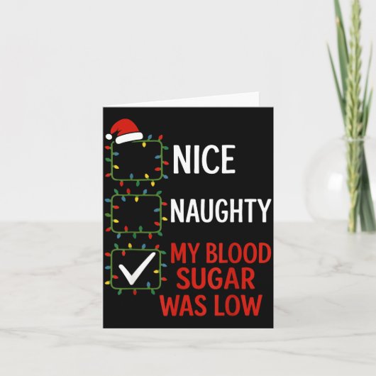 Nice Naughty My Blood Sugar Was Low Diabetes Funny Karte (Vorderseite)