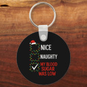 Nice Naughty My Blood Sugar Was Low Diabetes Funny Schlüsselanhänger (Vorderseite)