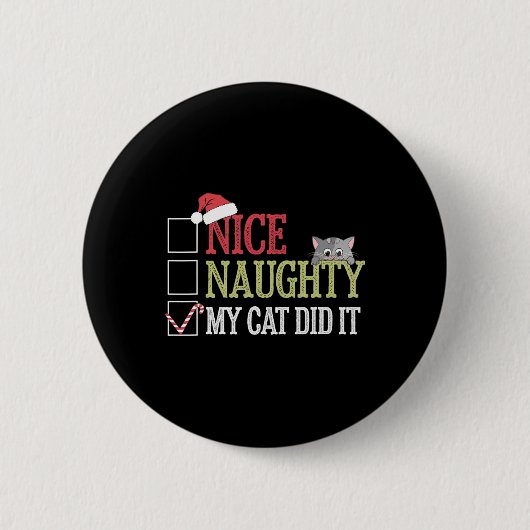 Nice Naughty My Cat hat Weihnachts-Katze Lover Button (Vorderseite)