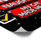 Nice Naughty My Cat Made Me Do It Christmas List S Poster (Ecke)