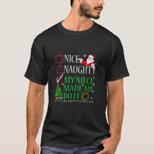 Nice Naughty My Niece ließ mich tun, Weihnachten S T-Shirt