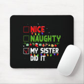 Nice Naughty My Sister Did It Family Xmas Pajama C Mousepad (Mit Mouse)