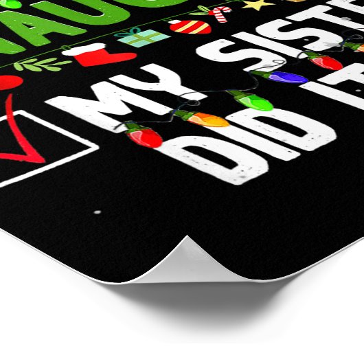 Nice Naughty My Sister Did It Family Xmas Pajama C Poster (Ecke)