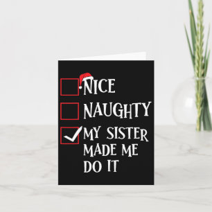Nice Naughty my Sister ließ mich machen, Weihnacht Karte