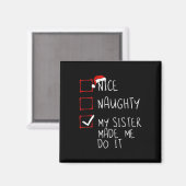 Nice Naughty my Sister ließ mich machen, Weihnacht Magnet (Vorderseite/Rückseite)