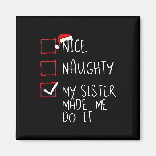 Nice Naughty my Sister ließ mich machen, Weihnacht Magnet (Vorne)
