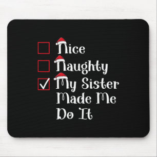 Nice Naughty my Sister machte mich zu Niedlichen W Mousepad