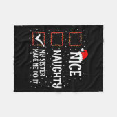 Nice Naughty My Sister Made Me Do It Funny Christm Fleecedecke (Vorderseite (Horizontal))