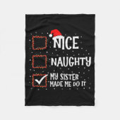 Nice Naughty My Sister Made Me Do It Funny Christm Fleecedecke (Vorderseite)
